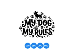 Funny My Dog My Rules Svg Dog Lover Design Product Image 1