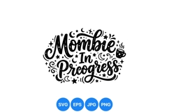 Hand Lettered Mombie In Progress SVG Cut File Product Image 1