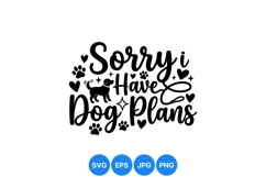 Sorry I Have Dog Plans Cute Dog Lover Design Artwork Product Image 1