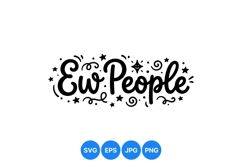 Funny Ew People Script Typography Design SVG Product Image 1