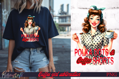 Pin-Up Coffee Girl Quote | Polka Dots &amp; Coffee Shots Product Image 1