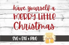 Have Yourself A Merry Little Christmas - SVG PNG DXF Files Product Image 2