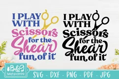 Funny Hair Stylist SVG | Play WIth Scissors | Hairdresser Product Image 2
