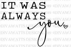 It Was Always You - Heart - Valentine's Day - Love - SVG PNG Product Image 2