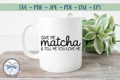 Give me Matcha- Tea Lover SVG Product Image 2