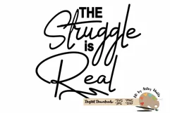 The Struggle is Real svg funny mom quote svg funny nurse svg Product Image 2