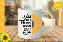 Wild Like A Flower Warm Like A Sun Svg, Sunflower Svg Product Image 5