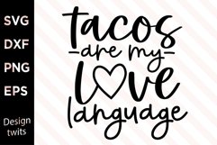 Tacos Are My Love Language SVG Product Image 1