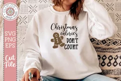 Christmas Calories Don’t Count | Gingerbread SVG Product Image 3