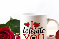 I tolerate You | Sarcastic Valentine SVG Product Image 2