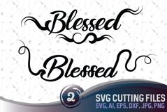 Blessed - 2 original vector designs, SVG, PNG, JPG, EPS, AI, DXF Product Image 1