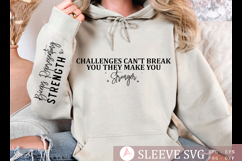 Challenges Can't Break You They Make You Stronger Sleeve SVG Product Image 2