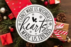 Chance Made Us Neighbors Hearts SVG ,Christmas SVG Design Product Image 2