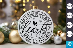 Chance Made Us Neighbors Hearts SVG ,Christmas SVG Design Product Image 1