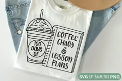 Teacher 100th Day Of School SVG | Coffee Chaos Lesson Plans Product Image 1