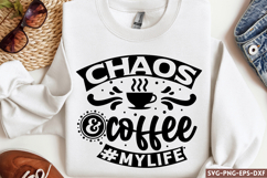 Chaos and coffee #mylife SVG, Sarcastic SVG Product Image 1
