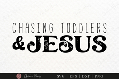 Chasing Toddlers &amp; Jesus SVG PNG | Boho Christian PNG Product Image 7