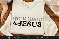 Chasing Toddlers &amp; Jesus SVG PNG | Boho Christian PNG Product Image 4