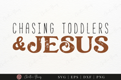 Chasing Toddlers &amp; Jesus SVG PNG | Boho Christian PNG Product Image 2