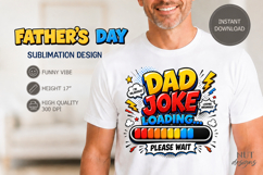 Fathers day tshirt sublimation funny quotes Dad Joke Loading Product Image 1