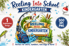 Reeling Into Kindergarten PNG, Fishing Back to School Design Product Image 1