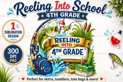 Reeling Into 4th Grade PNG, Fishing Back to School Sublimate Product Image 1