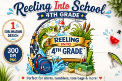 Reeling Into 4th Grade PNG, Fishing Back to School Sublimate Product Image 1