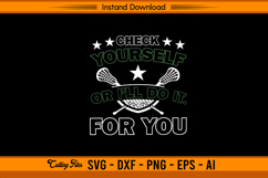 Check Yourself Or I’ll Do It For You Lacrosse SVG Product Image 1