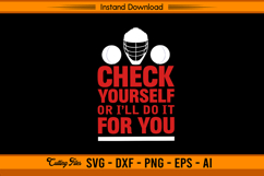 Check Yourself Or I’ll Do It For You Lacrosse SVG Product Image 1