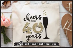 Cheers to 40 Years SVG | Birthday SVG | Anniversary SVG Product Image 1