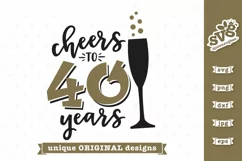 Cheers to 40 Years SVG | Birthday SVG | Anniversary SVG Product Image 5