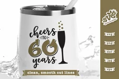 Cheers to 60 Years SVG | Birthday SVG | Anniversary SVG Product Image 2