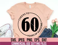 Cheers To 60 Years Of Awesome SVG - 60th Sixty Birthday SVG Product Image 2
