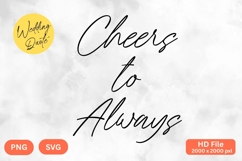 Cheers to Always - Wedding Quote SVG&#039;s Cut Product Image 1