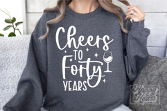 Cheers To Forty Years SVG - 40th Birthday SVG PNG - 40 Years Product Image 1