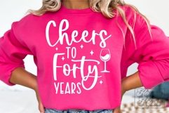Cheers To Forty Years SVG - 40th Birthday SVG PNG - 40 Years Product Image 5
