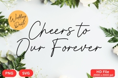 Cheers to Our Forever - Wedding Quote SVG&#039;s Cut Product Image 1