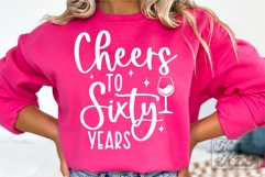 Cheers To Sixty Years SVG - 60th Birthday SVG - 60 Years PNG Product Image 1
