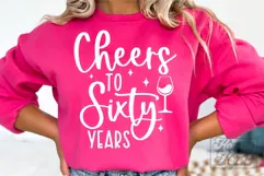 Cheers To Sixty Years SVG - 60th Birthday SVG - 60 Years PNG Product Image 1