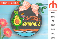 cheers to summer svg, avocado cocktail svg, avocado silhouette, beach hanger svg, avocado girl svg, welcome sign svg, summer door svg, round hanging sign svg, laser cut file, layered sign svg, seasonal sign dxf, porch sign svg, front sign svg