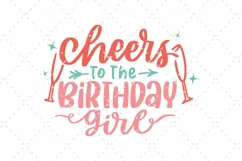 Cheers To The Birthday Girl SVG Cut File Product Image 3