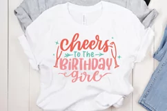 Cheers To The Birthday Girl SVG Cut File Product Image 1