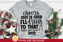 Funny New Year 2022 SVG | Cheers I'll Drink To That Product Image 1