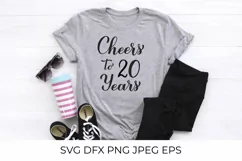 Cheers to 20 Years SVG. 20th Birthday, Anniversary lettering Product Image 2