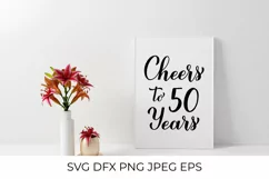 Cheers to 50 Years SVG. 50th Birthday, Anniversary lettering Product Image 3