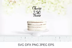 Cheers to 50 Years SVG. 50th Birthday, Anniversary lettering Product Image 2