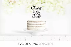 Cheers to 65 Years SVG. 65th Birthday, Anniversary lettering Product Image 2