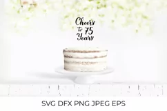 Cheers to 75 Years SVG. 75th Birthday, Anniversary lettering Product Image 2
