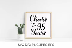 Cheers to 95 Years SVG. 95th Birthday, Anniversary lettering Product Image 3