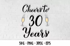 Cheers to 30 Years SVG. 30th Birthday, Anniversary party Product Image 1